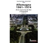 Allemagne 1961-1974 Jean-Paul Cahn (Edité par), Ulrich Pfeil (Edité par), Cahn (Auteur)