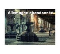 Allemagne abandonnée Aurelien Villette (Auteur), Geraldine Schwarz (Préface)
