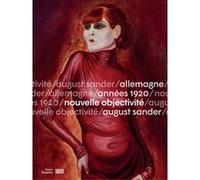 Allemagne/Années 1920/Nouvelle objectivité/August Sander Catalogue de l'exposition Angela Lampe (Direction), Angela Lampe (Auteur)