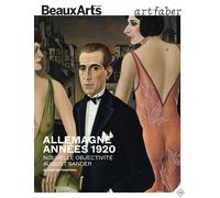 Allemagne - Années 20 - La Nouvelle Objectivité - August Sander Au Centre Pompidou - Collectif - Beaux Arts Editions - broché - Guide