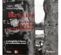 Allemagne d''aujourd''hui hors série/juin 2013 Berlin. Lieu, traces, frontières - PU Septentrion - Presses Universitaires Du Septen-Trion - broché - Revue