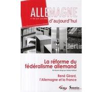 Allemagne D'aujourd'hui N° 184, Avril-Juin 2 - La Réforme Du Fédéralisme Allemand