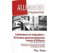 Allemagne d''aujourd''hui, n°197/juillet - septembre 2011 Littérature et migration : écrivains germanophones venus d''ailleurs - PU Septentrion - Presses Universitaires Du Septen-Trion - broché - Revu
