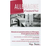 Allemagne d''aujourd''hui, n°211/janvier - mars 2015 Mémoire et commémorations en Allemagne, 25 ans après la chute du Mur - PU Septentrion - Presses Universitaires Du Septen-Trion - broché - Revue