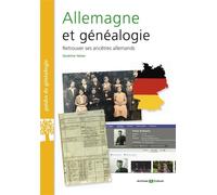 Allemagne et généalogie Retrouver ses ancêtres allemands - Sandrine Heiser - Archives Et Culture - broché - Guide