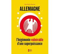 Allemagne, l'hégémonie vulnérable d'une superpuissance