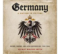 Allemagne : Une Nation en Son Temps : Avant, Pendant et après Le nationalisme, 1500-2000 [Import]