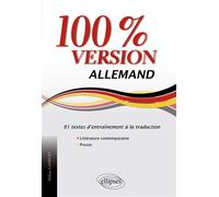 Allemand. 100% version. 81 textes d’entraînement à la traduction (littérature & presse) - Hélène Lambert - Ellipses - broché - Méthode de langue