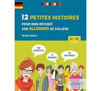 Allemand A1-A2 - 12 Petites Histoires Pour Bien Réviser Son Allemand Au Collège