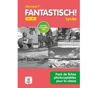 Allemand 1re A2+/B1+ Fantastisch! Lycée - Pack De Fiches Photocopiables Pour La Classe - Edition 2019