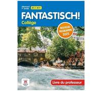 Allemand 1re Année A1/A1+ Fantastisch! Collège - Livre Du Professeur