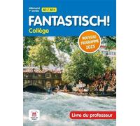 Allemand 1re Année A1/A1+ Fantastisch! Collège - Livre Du Professeur - Edition 2025