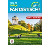 Allemand 1re Année Collège A1 Fantastisch! Neu - Cahier D'activités