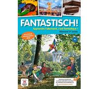 Allemand 1re année Fantastisch! : Apprendre l'allemand, c'est fantastique ! by Jocelyne Maccarini (2016-05-26)