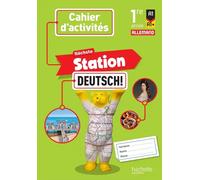 Allemand 1re Année Nächste Station Deutsh! - Cahier D'activités