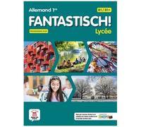 Allemand 1re B1 / B1+ Fantastisch! Lycée - Livre De L'élève