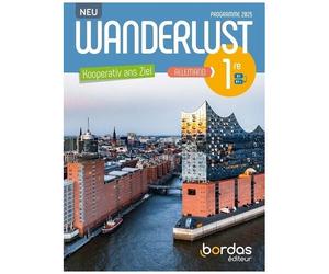 Allemand 1re B1>B1+ Wanderlust Neu