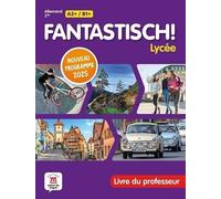 Allemand 2de A2+/B1+ Fantastisch! Lycée - Livre Du Professeur