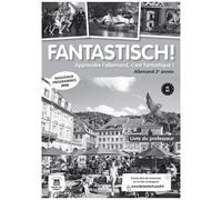 Allemand 2e Année A1>A2 Fantastisch! - Livre Du Professeur - Edition 2017