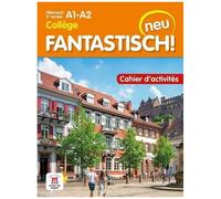 Allemand 2e Année Collège A1-A2 Fantastisch! Neu - Cahier D'activités