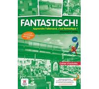 Allemand 3e Année A2 Fantastisch ! - Cahier D'activités