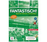 Allemand 3e Année A2 Fantastisch ! - Cahier D'activités - Edition 2017