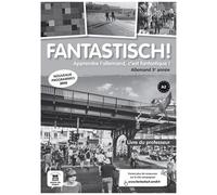 Allemand 3e Année A2 Fantastisch! - Livre Du Professeur - Edition 2017