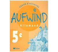 Allemand 5e Aufwind - Cahier D'activités
