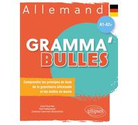 Allemand A1-A2+: Comprendre les principes de base de la grammaire allemande et les mettre en oeuvre