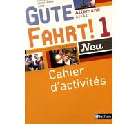 Allemand A1-A2 Gute Fahrt! Neu 1 - Cahier D'activités