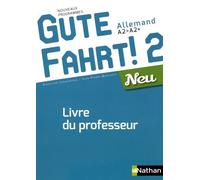 Allemand A2>A2+ Gute Fahrt! 2 Neu - Livre Du Professeur - Edition 2017