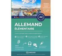Allemand A2 élémentaire: cours complet avec audio et application: Apprenez l’allemand avec exercices, grammaire et vocabulaire. Idéal pour étude ... un cours en classe. Pour Goethe-Zertifikat.