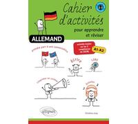 Allemand. Cahier d'activités pour apprendre et réviser. Activités basées sur les 5 compétences du CECRL. A1-A2.