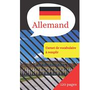 Allemand carnet de vocabulaire à remplir: Carnet de vocabulaire 2 colonnes | Petit cahier 2 colonnes à remplir 120 pages | Format pratique 15,24 x 22,86 cm | Cadeau original pour apprendre les langues