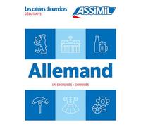 Allemand Débutants (cahier d'exercices) 170 exercices + corrigés - Bettina Schödel - Assimil - broché - Méthode de langue