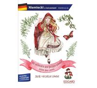 Allemand Die Märchen der Brüder Grimm/The Brothers Grimm's Fairy Tales. Une adaptation du classique avec des exercices