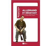 Allemand et resistant Bernard Favre (Auteur), Hélène Leclerc (Préface)