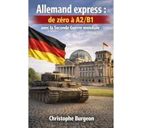 Allemand express : de zéro à A2/B1 avec la Seconde Guerre mondiale