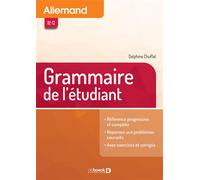 Allemand - Grammaire de l'étudiant B2-c1 - Delphine Choffat - De Boeck Supérieur - broché - Méthode de langue