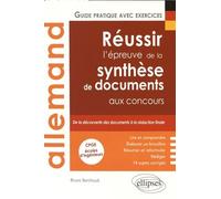 Allemand, Réussir L'épreuve De La Synthèse De Documents Aux Concours - Guide Pratique Avec Exerices