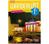 Allemand Tle B1>B2 Wanderlust Neu