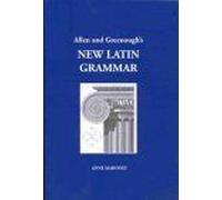 Allen And Greenough's New Latin Grammar