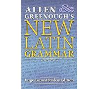 Allen And Greenough's New Latin Grammar