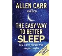 Allen Carr's Easy Way To Better Sleep