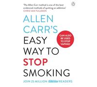 Allen Carr – La méthode facile pour arrêter de fumer – Lisez ce livre et vous ne fumerez plus jamais