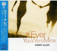 Allen, Harry - If Ever You Were Mine