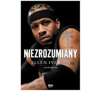 Allen Iverson. Niezrozumiany. Autobiografia
