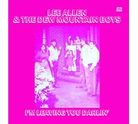 Allen, Lee / Dew Mountain Boys - I'm Leaving You Darlin'