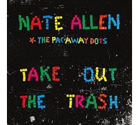 Allen, Nate & the Parc-Away Dots - Take Out the Trash