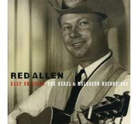 Red Allen – Keep On Going: The Rebel & Melodeon Recordings